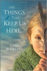 Карла Бакли - The Things That Keep Us Here