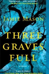 Jamie Mason - Three Graves Full