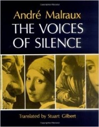 Andre Malraux - The Voices of Silence