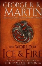  - The World of Ice and Fire: The Untold History of Westeros and The Game of Thrones