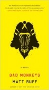Matt Ruff - Bad Monkeys