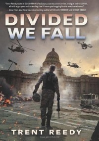 Трент Риди - Divided We Fall:Book 1