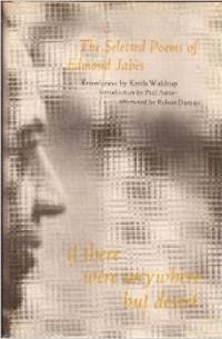 Edmond Jabès - If There Were Anywhere but Desert: The Selected Poems of Edmond Jabes