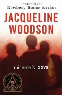 Jacqueline Woodson - Miracle's Boys