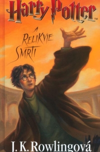 J. K. Rowlingová - Harry Potter a relikvie smrti