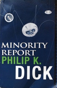 Philip K. Dick - Minority Report (сборник)