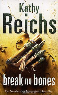 Kathy Reichs - Break No Bones