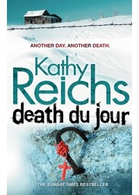 Kathy Reichs - Death Du Jour
