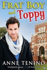 Anne Tenino - Frat Boy and Toppy