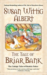 Susan Wittig Albert - The Tale of Briar Bank