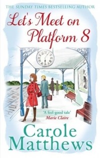 Сarole Matthews - Let's Meet on Platform 8