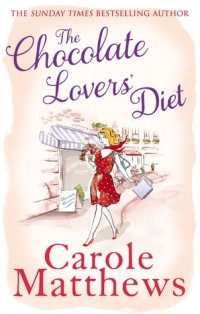 Сarole Matthews - The Chocolate Lovers' Diet