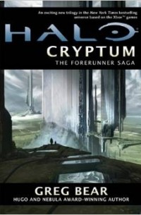 Грег Бир - Halo: Cryptum: Book One of the Forerunner Saga