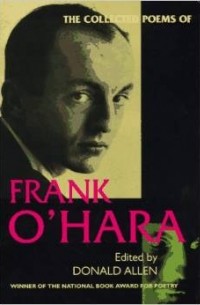 Frank O'Hara - The Collected Poems of Frank O'Hara