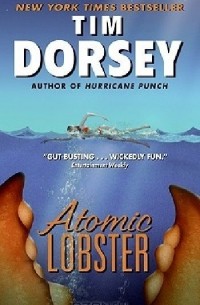 Tim Dorsey - Atomic lobster