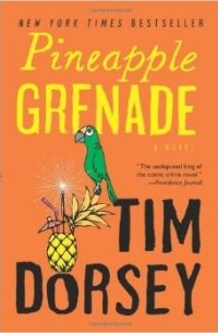 Tim Dorsey - Pineapple Grenade