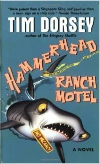 Tim Dorsey - Hammerhead Ranch Motel