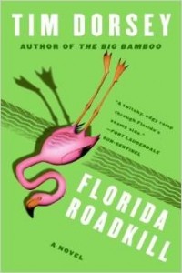 Tim Dorsey - Florida Roadkill: A Novel (Serge Storms)