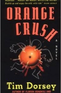Tim Dorsey - Orange Crush (Serge Storms #3)