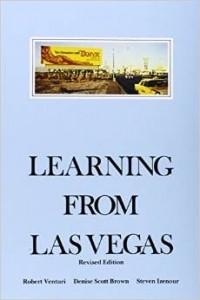  - Learning from Las Vegas - Revised Edition: The Forgotten Symbolism of Architectural Form