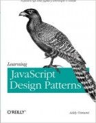 Addy Osmani - Learning JavaScript Design Patterns