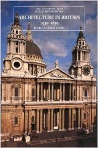 John Summerson - Architecture in Britain: 1530-1830