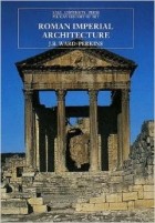  - Roman Imperial Architecture (The Yale University Press Pelican History of Art)