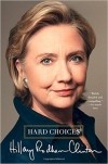 Hillary Rodham Clinton - Hard Choices