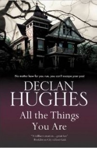 Declan Hughes - All the Things You Are