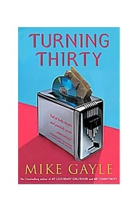 Mike Gayle - Turning Thirty