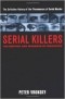 Питер Вронский - Serial Killers: The Method and Madness of Monsters