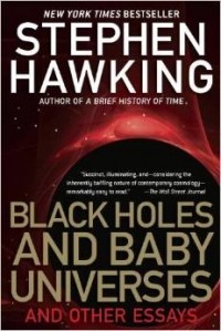 Стивен Хокинг - Black Holes and Baby Universes and Other Essays