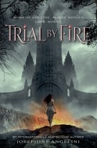 Josephine Angelini - Trial by Fire
