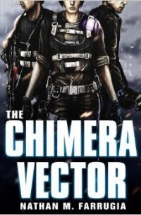 Нейтан М. Фарриджа - The Chimera Vector [Fifth Column #1]