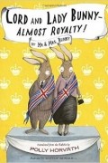 Полли Хорват - Lord and Lady Bunny - Almost Royalty!