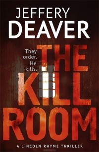 Jeffery Deaver - The Kill Room