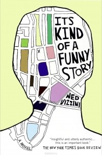 Ned Vizzini - It's Kind of a Funny Story