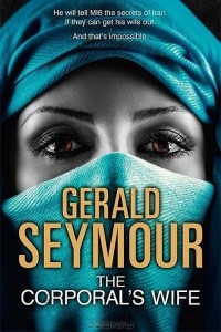Gerald Seymour - The Corporal's Wife