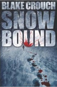 Blake Crouch - Snowbound