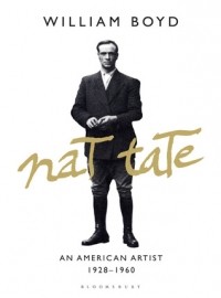 William Boyd - Nat Tate: An American Artist: 1928-1960