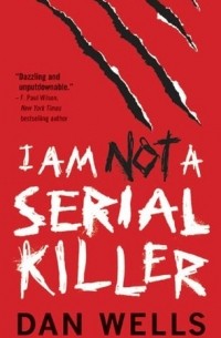 Dan Wells - I Am Not A Serial Killer
