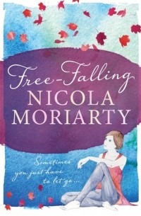 Nicola Moriarty - Free-Falling
