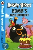  - Angry Birds: Bomb&#039;s Best Birthday: Level 3