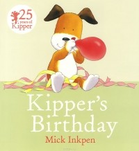 Mick Inkpen - Kipper's Birthday