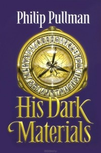 Philip Pullman - His Dark Materials (сборник)