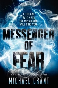 Майкл Грант - Messenger of Fear