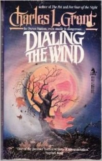 Charles L. Grant - Dialing the Wind