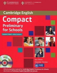  - Compact Preliminary for Schools: Student's Book without Answers (+ CD-ROM)