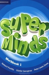  - Super Minds 1: Workbook