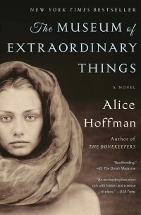 Alice Hoffman - The Museum of Extraordinary Things